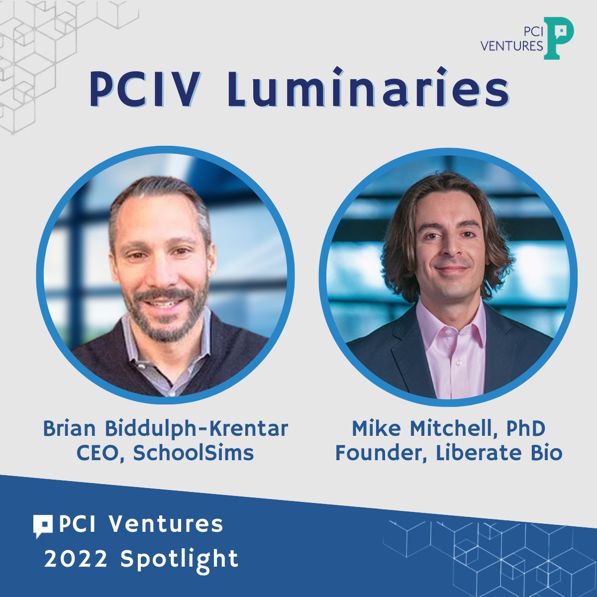 The PCIV Luminaries are selected each year based on their exemplary entrepreneurial spirit. The 2022 PCIV Luminaries are Brian Biddulph-Krentar, CEO of @SchoolSimsPD, & @MJMitchell_Lab, PhD Founder of Liberate Bio. Read their full features here: bit.ly/PCIVSpotlight2…