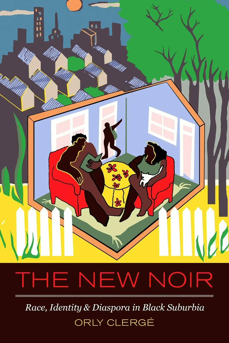 Metropolitiques's tweet image. [Metropolitics] Reviews | The Black Middle Class, or the Harsh Reality of the American Dream

Sylvie Tissot reviews &quot;The New Noir: Race, Identity and Diaspora in Black Suburbia&quot; (by Orly Clergé): buff.ly/3Xz90h6

#suburbs #MiddleClasses #history #racism #UnitedStates