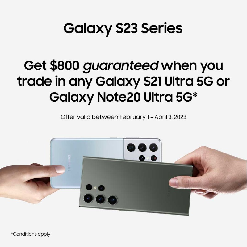 SamsungCanada's tweet photo. Trade in any Galaxy S21 Ultra 5G or Galaxy Note20 Ultra 5G* and get $800 off the new Galaxy S23 Series smartphone.