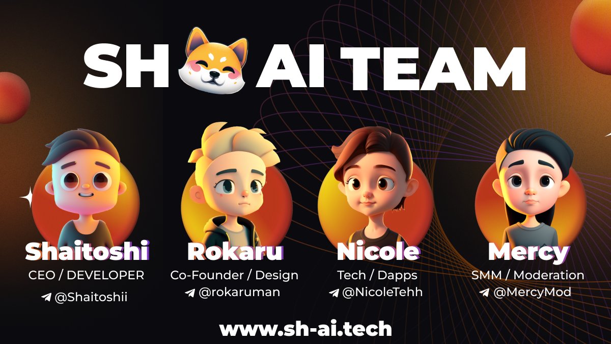 SH_AITech's tweet photo. 🟠🚀Meet SHAI team! 🚀🟠

⌨️SHAITOSHI: CEO/Developer. Developer of Multi-Million projects with 3 years of experience on the market
🖌️ROKARU:Co-Founder/Design
💻NICOLE:Tech/Dapps
🗣️MERCY:SMM/Сommunity manager

#SHAI @SH_AITech #dApps #DEX #DAO #NFT #CMC #AI #FairLaunch #ShibaArmy https://t.co/PkmaKp0t2T