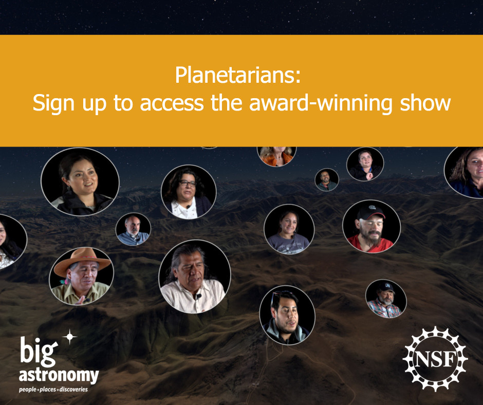 Planetarians, have you added Big Astronomy to your show library? Fill out one form to gain access to this beautiful and educational fulldome film.
bigastronomy.org/fulldomeshow/