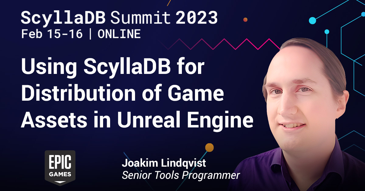 ScyllaDB's tweet photo. Lots of excitement for this one! 💡 Find out how @EpicGames is using #ScyllaDB for distribution of large game assets used by Unreal Engine across the world during Joakim Lindqvist ScyllaDB Summit session. You can still join here: https://t.co/zn3PN8xZk8

#gaming #NoSQL https://t.co/XuYTmJrmOO
