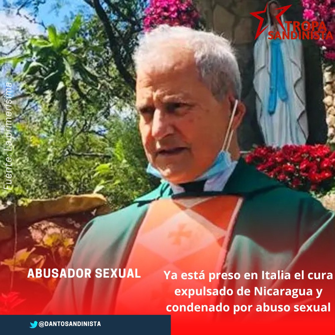 #Italia apresa al sacerdote Cosimo Damiano Muratori, ex superior del Tepeyac de San Rafael Del Norte. La solicitud se hizo llegar por medio de la INTERPOL al Gobierno de #Nicaragua
#MasVictoriasPuebloPresidente