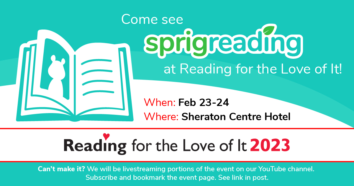 SprigLearning's tweet photo. Sprig Learning will be exhibiting Sprig Reading at the Reading for the Love of It Conference on the 23rd and 24th of February at the @SheratonCentre Toronto, 
organized by @eysreading. 
Sprig Reading> https://t.co/8mzeBKkZ9w
#RFTLOI #RFTLOI2023 #literacy #reading #teach (1) https://t.co/0FJO0UIPXq