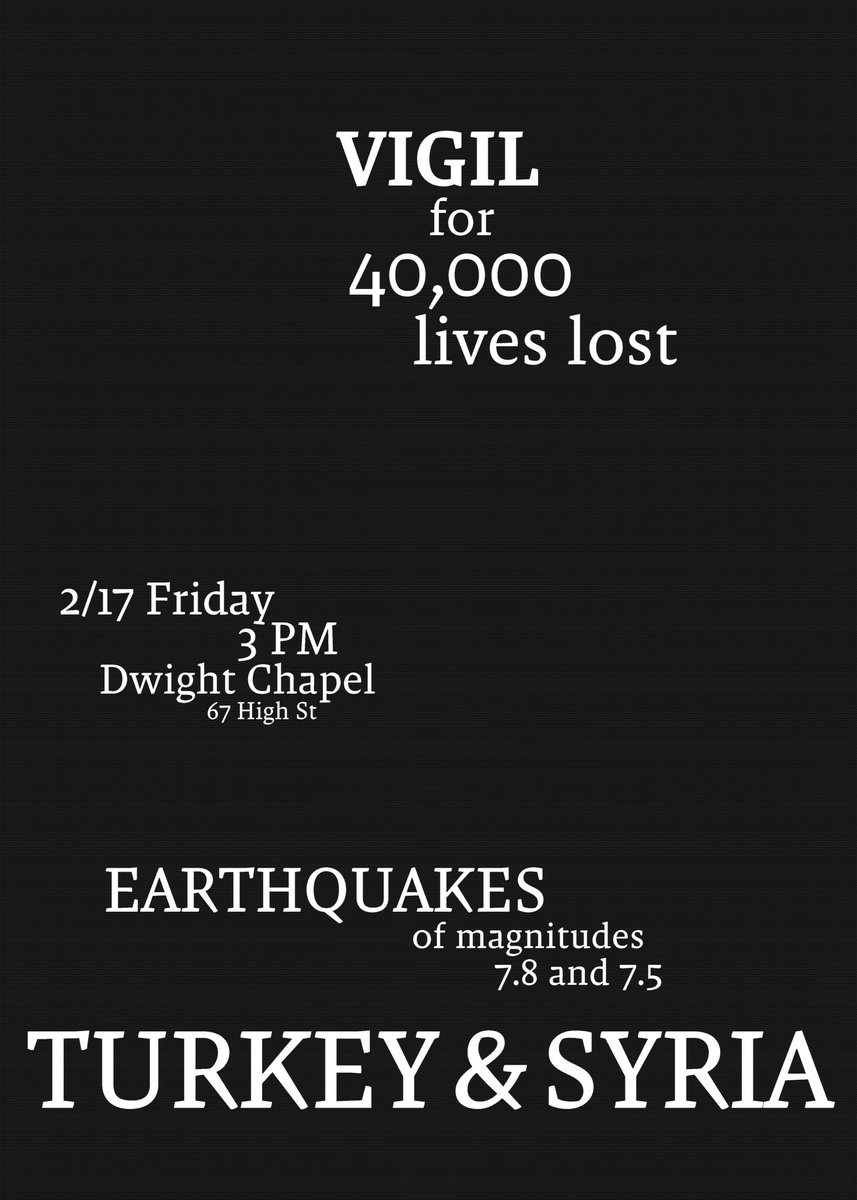 YaleCMES's tweet photo. The Yale Turkish community will be holding a vigil to honor and remember the lives lost in the tragic earthquakes in Turkey and Syria. 
It will be held this Friday, February 17, at 3pm in Dwight Chapel.
@YaleMacMillan @yale_nelc https://t.co/DKdvoAu4ED