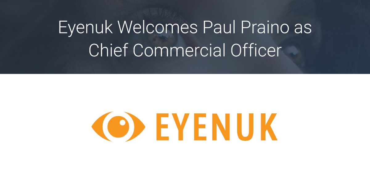 Eyenuk Welcomes Paul Praino as Chief Commercial Officer: ow.ly/vKwQ50MUuzh
