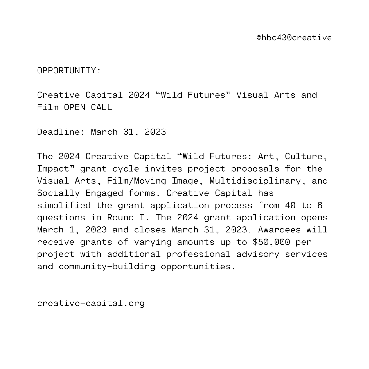 HBC430Creative's tweet photo. OPPORTUNITY: 

Creative Capital 2024 “Wild Futures” Visual Arts and Film OPEN CALL

Deadline: March 31, 2023

https://t.co/MadZFUCmMN https://t.co/glGryzK6mc