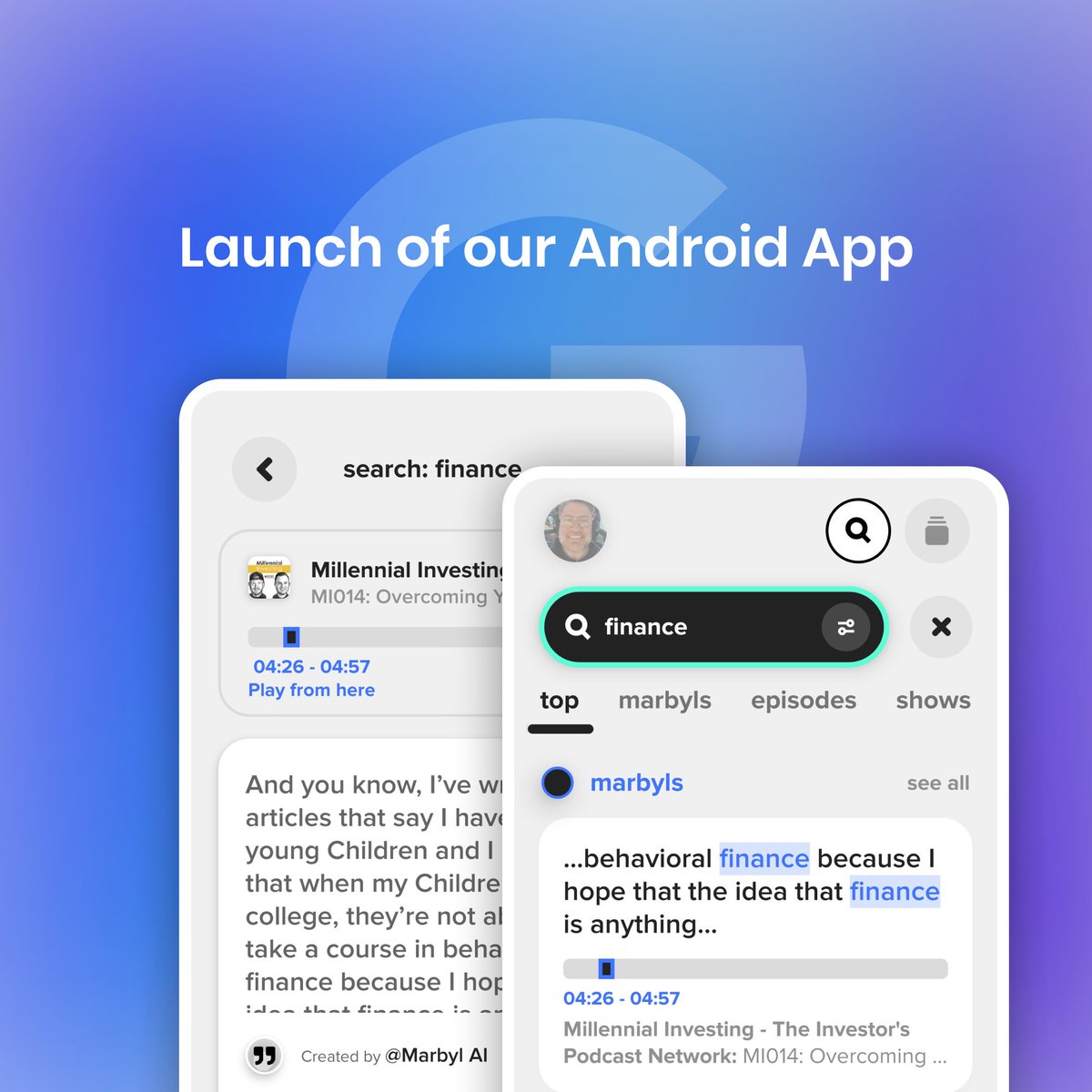 Marbyl has now launched on #android! Get the app: play.google.com/store/apps/det… Marbyl is the ultimate #podcast #search engine that helps you find the content you care about, faster. Just put in a search term, and get straight into the heart of the conversations that #matter to you!