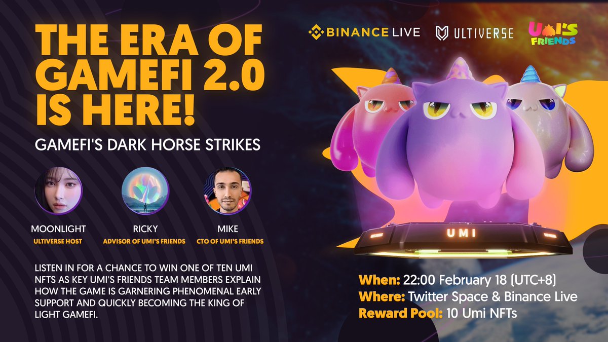 The Era of #GameFi 2.0 is Here!
GameFi's Dark Horse Strikes

Join #UmisFriends, <a href="/UltiverseDAO/">Ultiverse</a>, &amp; <a href="/binance/">Binance</a> 

When: 22:00 February 18 (UTC+8)
Where: Twitter Space &amp; Binance Live (link in comments)
Reward Pool: 10 Umi NFTs