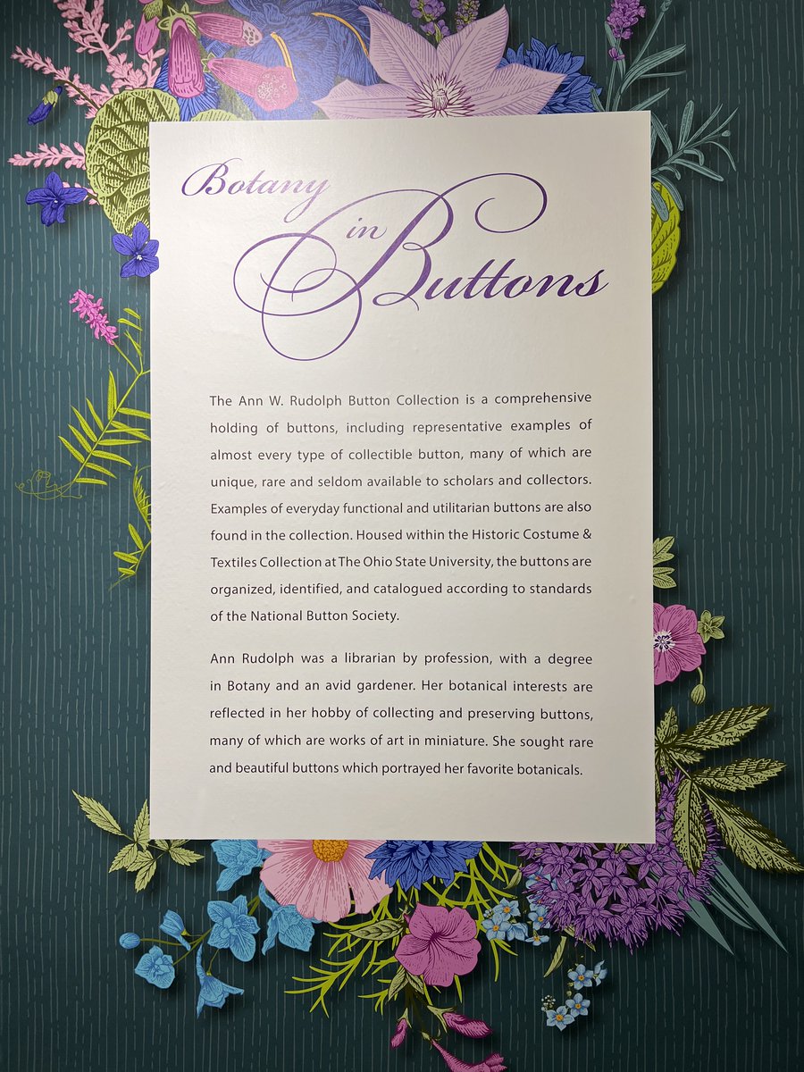 DiscoverDACO's tweet image. Don&apos;t forget about the Lower Gallery! &quot;Botany in Buttons&quot; features hundreds of items from the Ann W. Rudolph Button Collection, a comprehensive collection of historic buttons within the Ohio State University Historic Costume and Textiles Collection.  #DACO #ButtonCollection