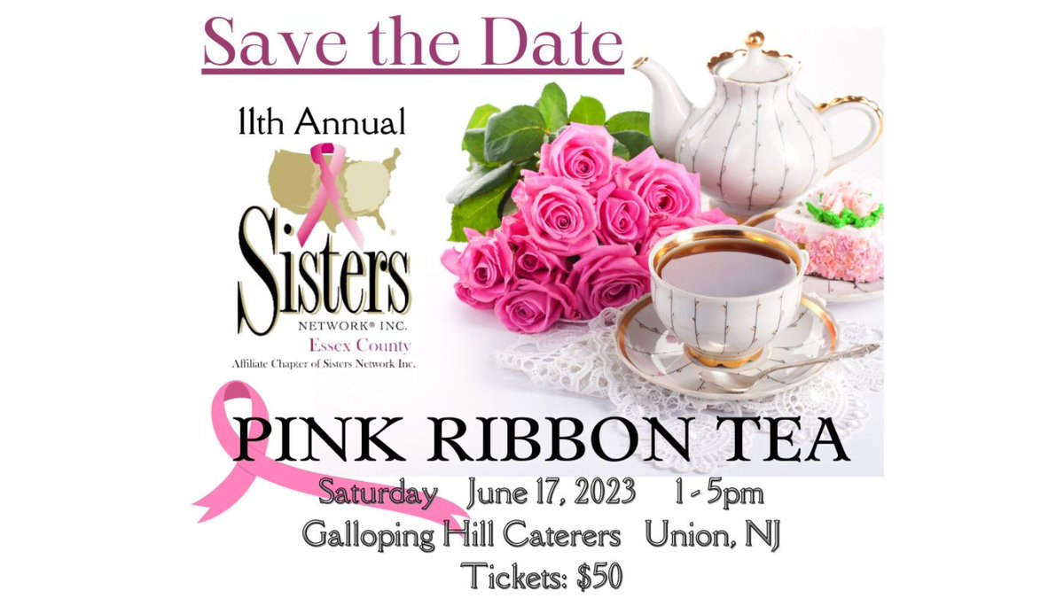 The Eagerly Awaited Pink Ribbon Tea is Back.  Yes, Save the Date!  
Tickets on sale soon.  For more information, call our new number 201-259-0141 or email:  EssexCounty@SistersNetworkInc.org
Thank you for your support!