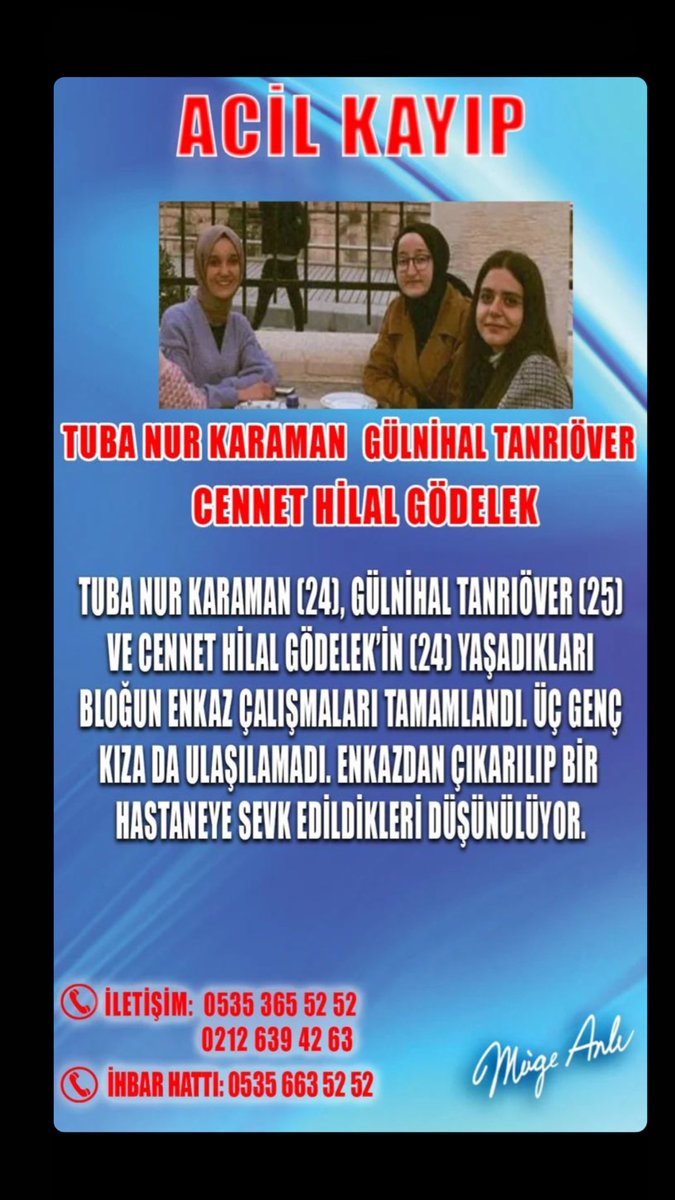 cihangungor28's tweet photo. ⚠��� KAYIP İLANI ⚠️

📌 TUBA NUR KARAMAN

📌 GÜLNİHAL TANRIÖVER 

📌 CENNET HİLAL GÖDELEK 

Rönesans Rezidans A2 Blok enkaz çalışmaları tamamlandı ama kardeşlerimize ulaşılamadı. 
Enkazdan çıkarılıp bir hastaneye sevk edildikleri düşünülüyor. 
@haluklevent @Mugeanliatvde https://t.co/CeoRUnEyIk