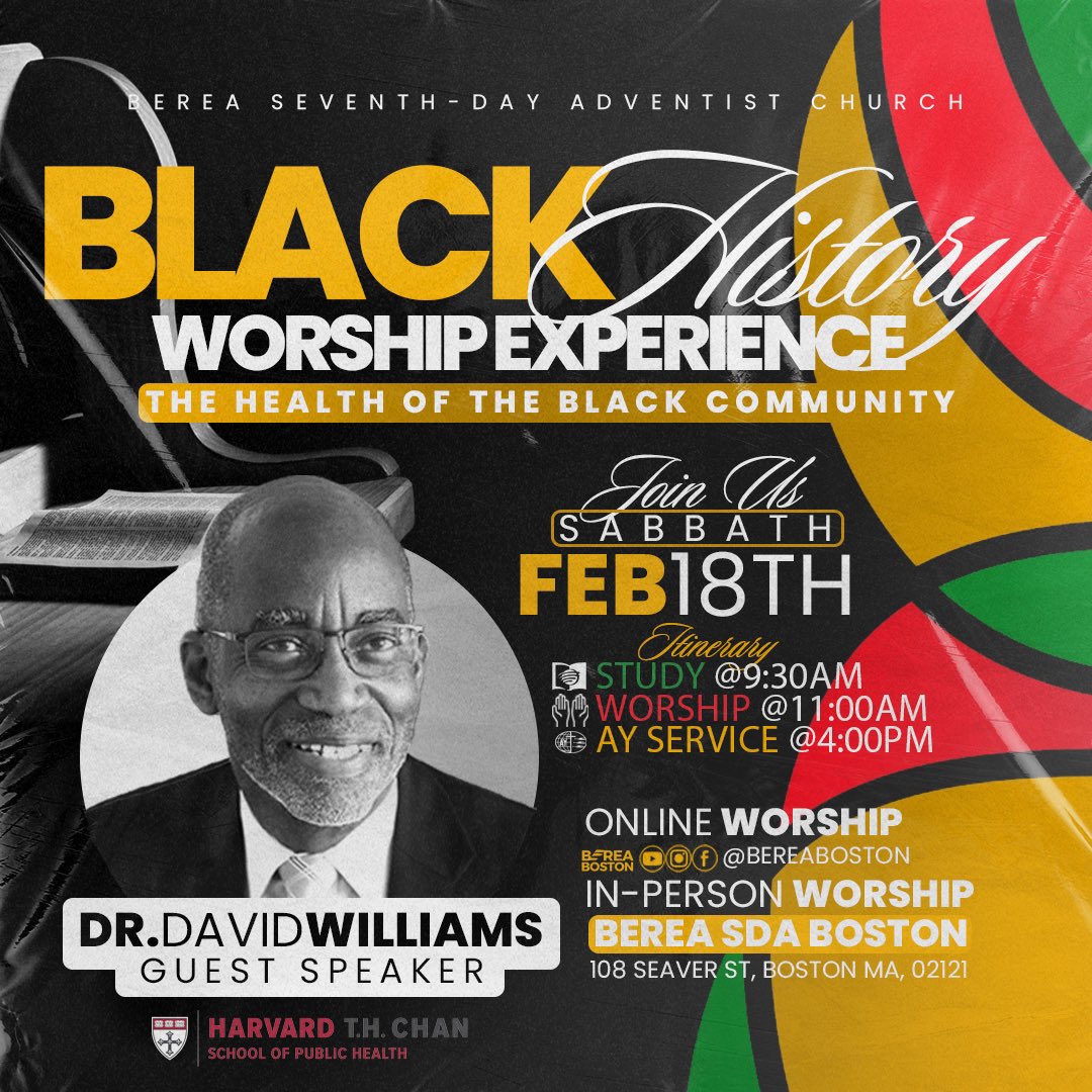 BereaBoston's tweet photo. Join Us This Sabbath February 18th as we continue our #BlackHistoryMonth Celebration. This Sabbath we Are focusing on “The Health of the Black Community” ! 

Dr. David Williams - Guest Speaker

⏰9:30am Sabbath School 
⏰11:00am Worship Experience 
⏰4:00 AY Service https://t.co/no6PEIvHfE