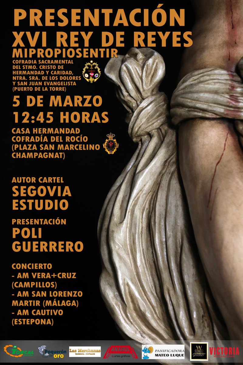XVI REY DE REYES
MIPROPIOSENTIR
Protagonista: <a href="/DoloresPtoTorre/">Dolores del Puerto</a> 

5 DE MARZO A LAS 12:45
Lugar: Casa Hermandad de <a href="/RociodeMalaga/">Cofradía del Rocío</a> 

Autor: <a href="/SegoviaEstudio/">Segovia Estudio</a> 
Presentador: <a href="/Poli_Guerrero/">Poli Guerrero</a> 

CONCIERTO DE: 
<a href="/AmVeracruzCamp/">La Vera Cruz de Campillos</a> 
<a href="/AMSanLorenzo/">San Lorenzo Mártir</a> 
<a href="/AMCautivo/">Cautivo de Estepona</a> 

#DelPuertoaMálaga
#CofradíasMLG