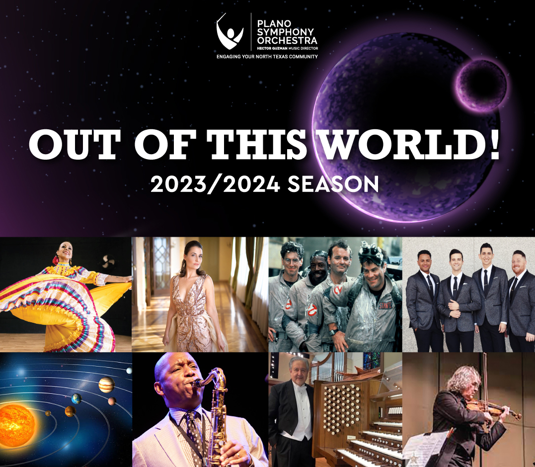 The Plano Symphony Orchestra is pleased to announce its 41st Anniversary Season, “Out of This World!” Click here to learn more: planosymphony.org/2023-24-season/