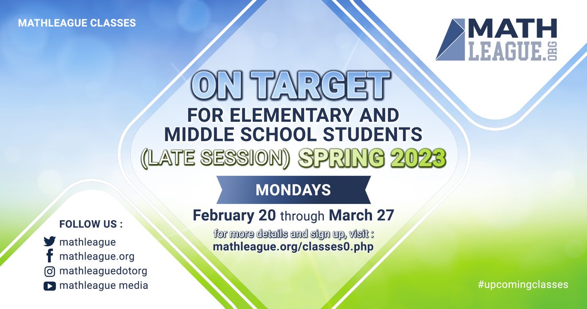 mathleague's tweet image. #upcomingclasses On Target for Elementary and Middle School Students (Late Session) Spring 2023: Mondays, February 20 through March 27. Visit mathleague.org/classes0.php for more details and sign up for the class. #MathOnlineClass