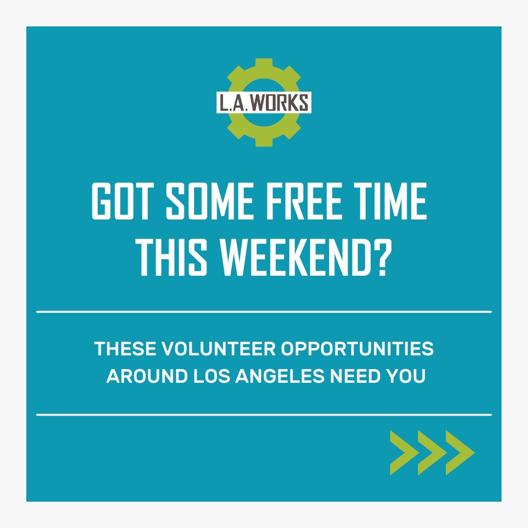 LAWorksNow's tweet photo. Interested in volunteering this weekend? Check out these volunteer opportunities 💚 (1/2) https://t.co/JyB8eKl1Pe