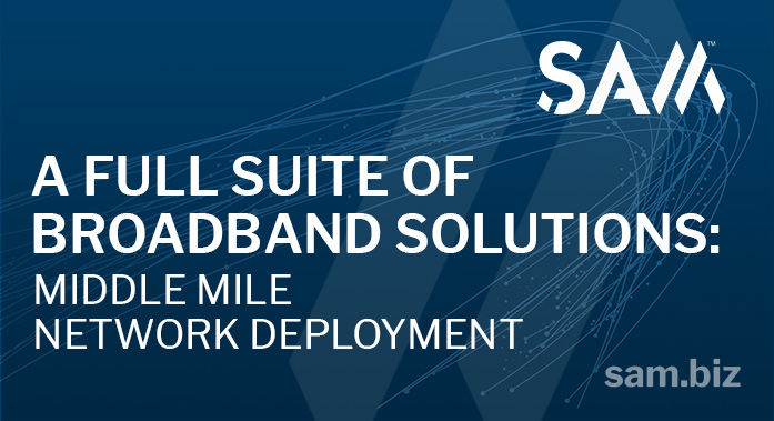 SAM’s full suite of #FiberEngineering and #Broadband solutions enable our #utility customers to rapidly deploy #MiddleMile networks across the country. To learn more about our Middle Mile Solutions, please visit: bit.ly/3HhdJ1c #Telecom #FiberOptic #SAMCompanies