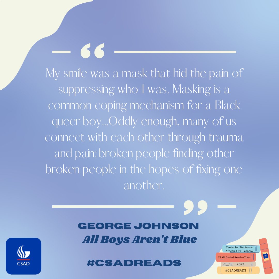 CSADatGSU's tweet photo. In _All Boys Aren't Blue_, journalist and nonbinary activist George M. Johnson writes openly about their experiences growing up Black and queer.  Johnson has two books published. Global Read-a-Thon in 7 days! #csadreads, #allboysarentblue, #blackhistorymonth https://t.co/I9A9keOri6