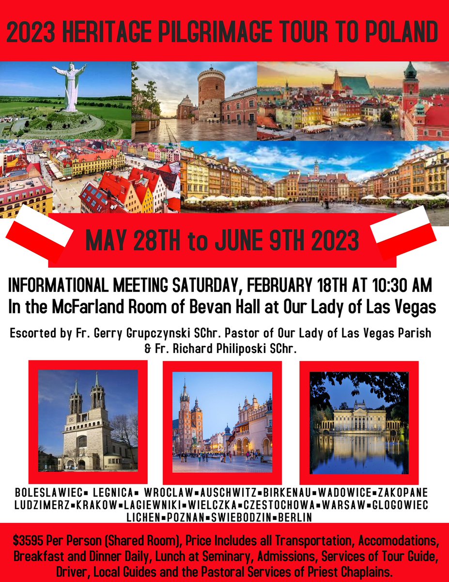 LVPolishFest's tweet photo. 2023 Heritage Pilgrimage Tour to Poland ~ Join us this Saturday, February 18th at 10:30 am in Bevan Hall at Our Lady of Las Vegas Parish for an informational meeting 🇵🇱🤍🇵🇱  #JoinUs #LasVegasPolish #TourPoland #TravelToPoland #OLLVCommUNITY https://t.co/FLHZpIAd38