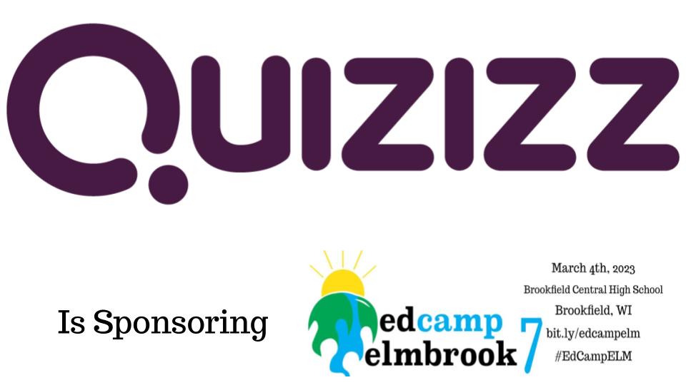 Big thank you to <a href="/quizizz/">Quizizz (now Wayground)</a>  for sponsoring #EdCampElmbrook on March 4. To register go to  sites.google.com/elmbrookschool…