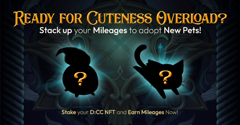 NineChronicles's tweet photo. 🙀Coming up next: Too Cute to be True! PETS! 😻

💰Stack up your DCCM (Mileage) and adopt adorable pets with different perks!
⏰ It's not too late! Start staking your D:CC NFTs now!