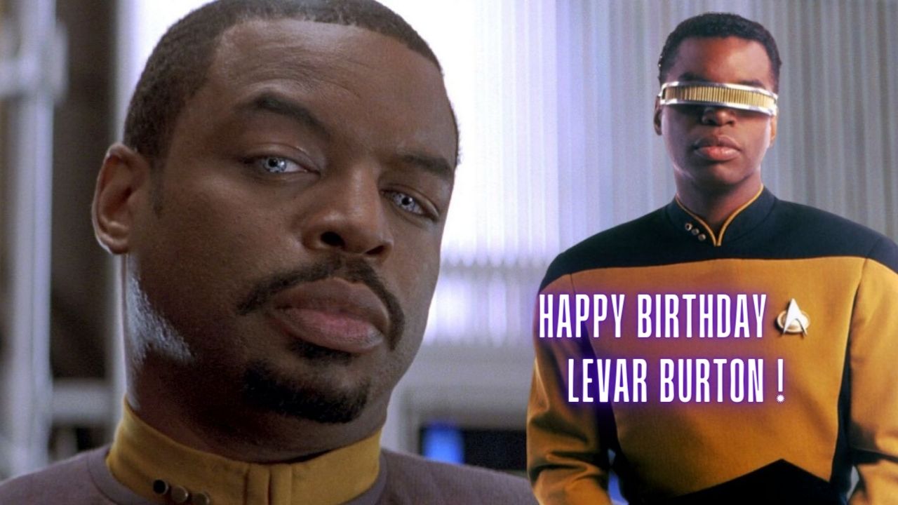 Happy Birthday! Levar Burton  