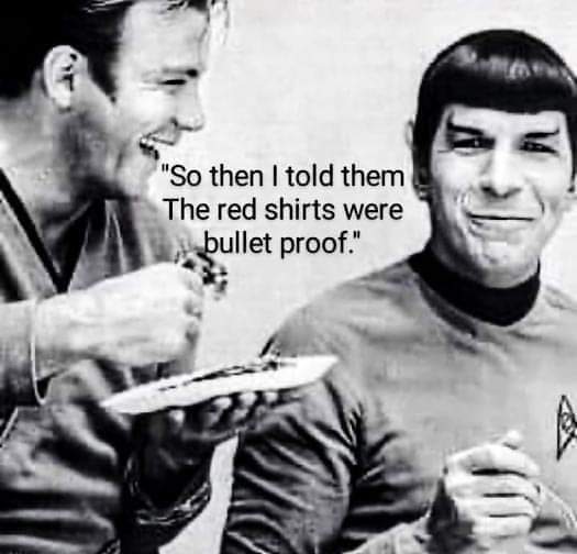 DeadSpock's tweet photo. Any red shirt on the show aside from Mr. Scott was at risk of certain death. Blue shirts, however,  were logically spared... #llap #buybyeredshirt https://t.co/u8iDGT88Pr