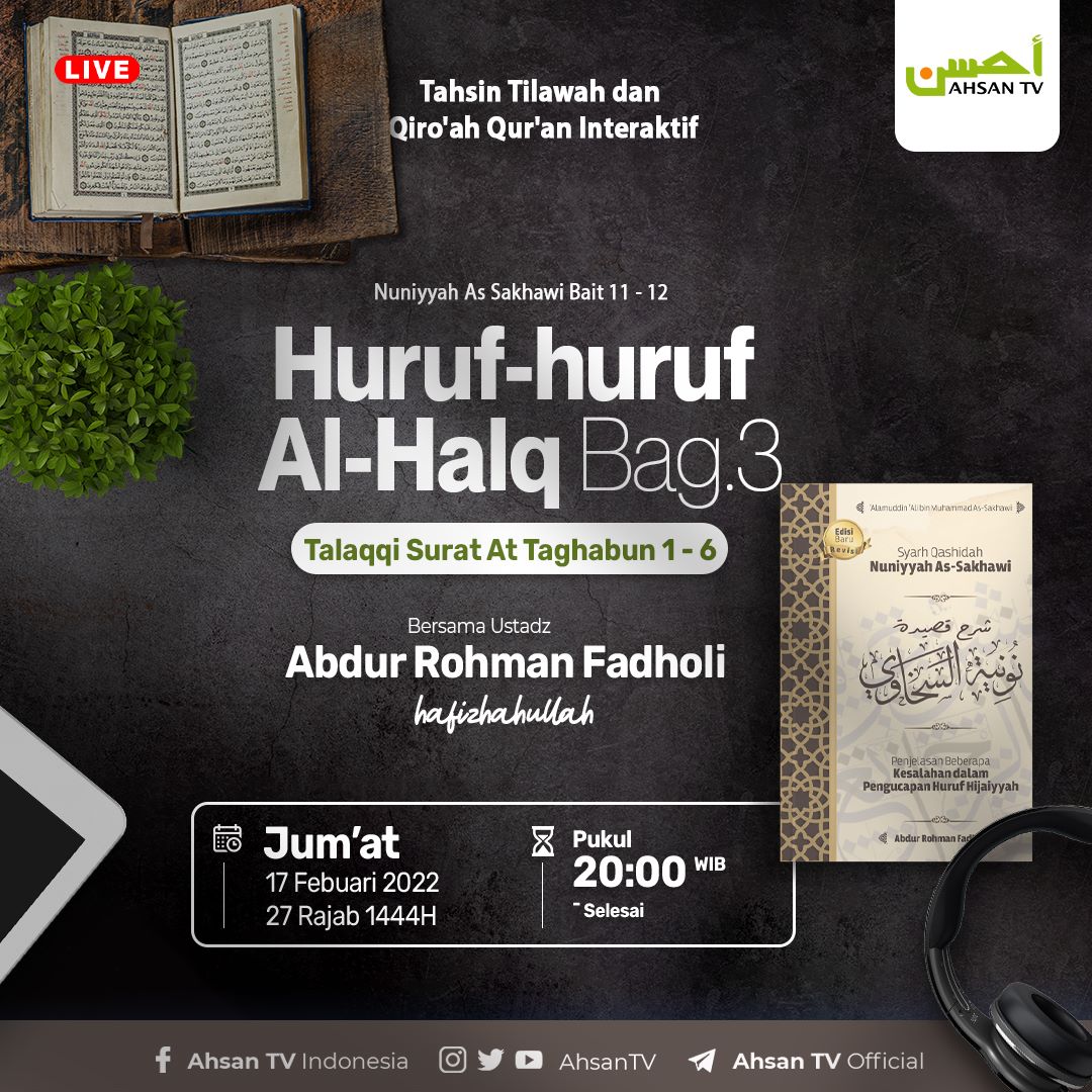 ahsantv's tweet photo. √ Simak Program Kajian Malam
Tahsin Tilawah dan Qiro'ah Qur'an Interaktif

Bersama Ustadz Abdur Rohman Fadholi hafizhohullah
(Pengasuh Mahad Al Imam Adz Dzahabi Bekasi)
Setiap Jum'at Malam Pukul 20.00 WIB - Selesai

Live Interaktif Hanya di Ahsan TV https://t.co/zn2GuQXfUF