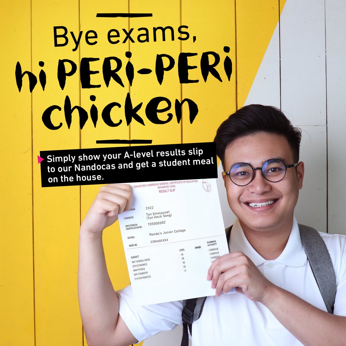 No matter your grades, we see your efforts and you've done such a great job! Leave the stress behind and drop by Nando's for a treat on us!*

*Students must show their A-level results slip and student ID in exchange for a student meal