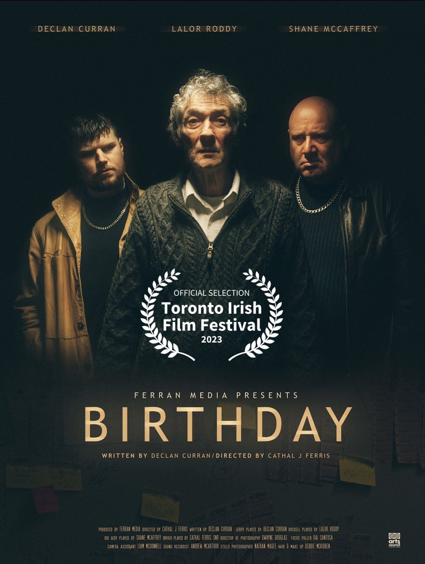 CathalJFerris_'s tweet photo. Very excited that ‘Birthday’ staring @declan_curran #lalorroddy @shane_mccaffrey will be screening @toirishfilmfest this March #shortfilms #irishfilm ☘️ 🇨🇦 https://t.co/lJt42LgTIs