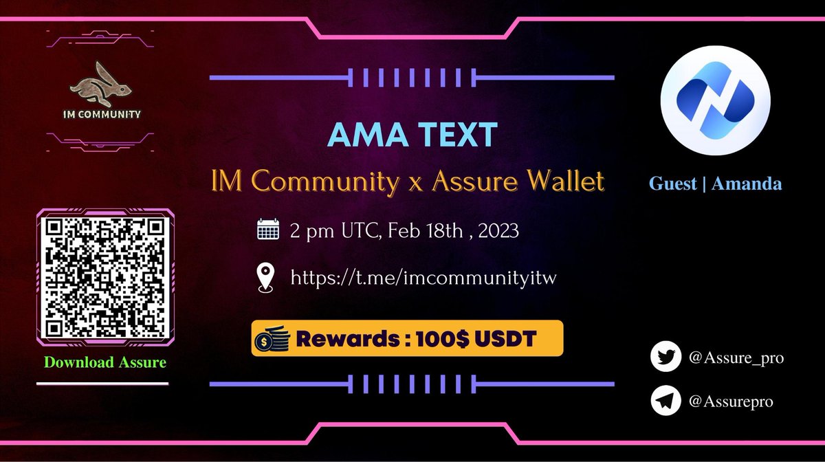 IM COMMUNITY will hold an AMA text  with assure.pro/#/ on 18 Feb 2022 l 02:00 PM UTC l 21:00 GMT+7 
Prize: 100 USDT
Rules:
1. Details t.me/imcommunityitw
2. Follow <a href="/Assure_pro/">AScoin Wallet</a>  &amp; 
<a href="/IM_Communityitw/">IM_COMMUNITY</a> 
3. Like, Retweet  &amp; Your Questions (max 3 questions)