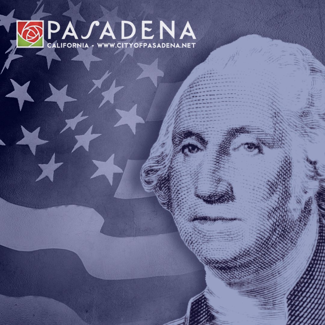 City of Pasadena on Twitter "In observance of Washington’s Birthday