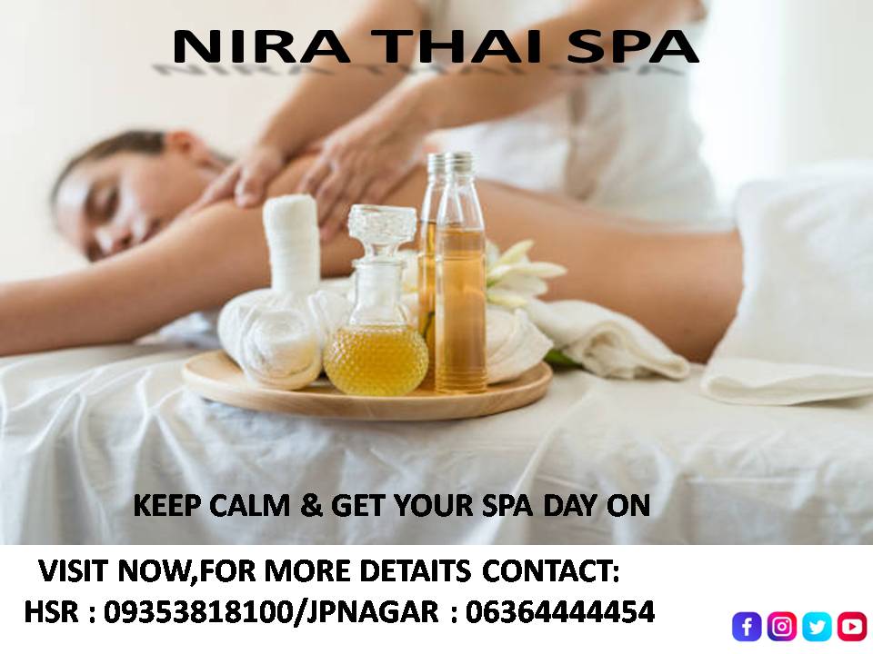 nira thai spa in your JP Nagar and HSR Layout.
book your appointment now

..
6364444454 /9253262890
nirathaispa.in
facebook.com/nirathaispa
twitter.com/NiraSpa
instagram.com/nirathaispa

#nirathaispa #spanearme #bodymassagespa #bestspa #spaopennearme