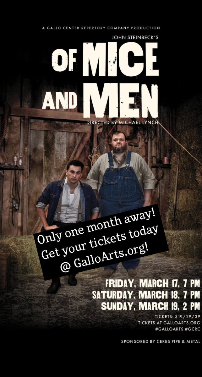 Only one month away! Get your tickets today at GalloArts.org! #OfMiceAndMen #GalloCenterForTheArts #GalloArts #GeorgeMilton #LennieSmalls #StagePlay #PerformanceArts #Acting #Theatre #Modesto #JohnSteinbeck #Gallo