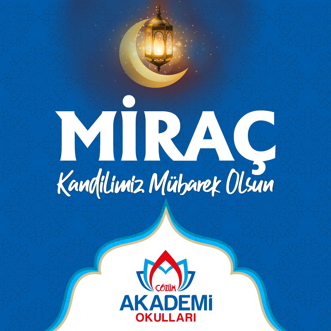 Bir arınma ve Allah'a yükseliş vesilesi olan #MiraçKandilimiz mübarek olsun. Bu müstesna gecede ülkemizde yaşanan deprem afetinde hayatını kaybedenlere Allah’tan rahmet, yaralılarımıza ve etkilenen tüm vatandaşlarımıza geçmiş olsun dileklerimizi iletiyoruz. 
#ÇözümAkademiOkulları