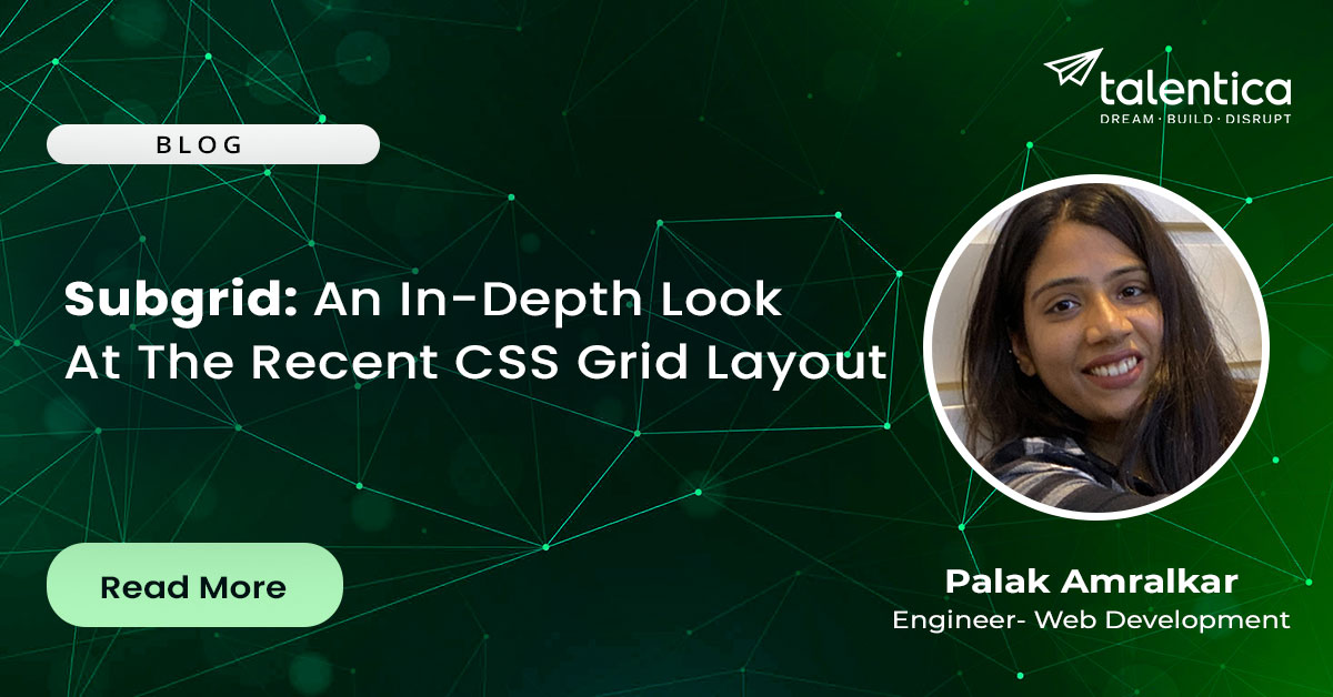 Talentica's tweet image. Palak Amralkar, in her blog, bit.ly/3EdVKHc has talked in detail about the subgrid with some use cases of it.
#subgrid #csssubgrid #css #subgridcss #webdesignanddevelopment #webdesign #webdevelopment #engineer #grid #layout #cssgrid