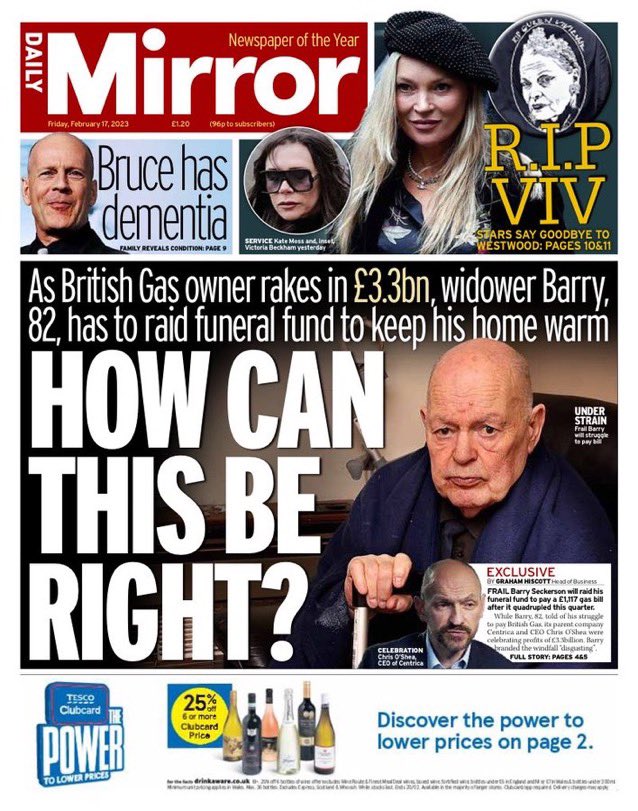 Kevin Maguire (@kevin_maguire) on Twitter photo How Can This Be Right?
An elderly man forced to raid his funeral fund to pay soaring energy bills is todayβs <a href="/DailyMirror/">The Mirror</a> splash after British Gas announced a rocketing Β£3.3bn profit. How Can This Be Right?
An elderly man forced to raid his funeral fund to pay soaring energy bills is todayβs <a href="/DailyMirror/">The Mirror</a> splash after British Gas announced a rocketing Β£3.3bn profit.