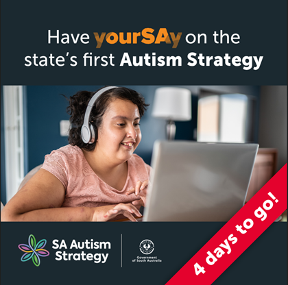 Are you #Autistic?  Do you want to contribute to a strategy for a more inclusive and fairer society for all?

Only #4DAYS left have #YourSAY in the first phase of the #SAAutismStrategy consultation.

Consultation closes Mon, 20 Feb 2023: yoursay.sa.gov.au/state-autism-s… #HumanServicesSA