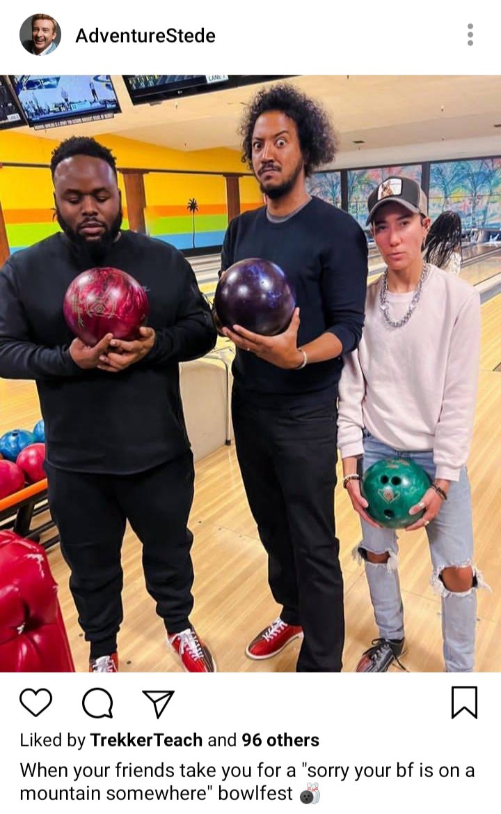 Stede's IG: Picture of Olu, Roach and Jim in a bowling alley. Caption reads "when your friends take you for a 'sorry your bf is on a mountain somewhere bowlfest'" 