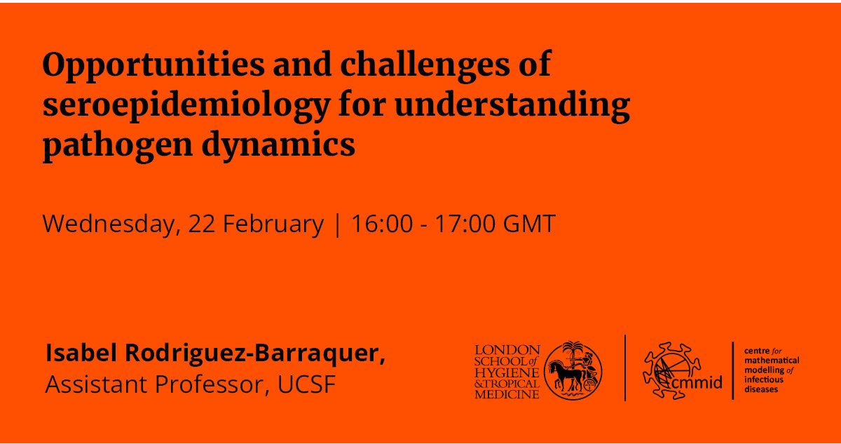 📣 Join us next week for a @cmmid_lshtm seminar! We are excited to welcome @isabelrodbar from @UCSF to discuss some of the challenges and opportunities in seroepidemiology. 📅 22 February ⏰ 16:00 GMT 📍 online 🔗 bit.ly/3S9rfYH