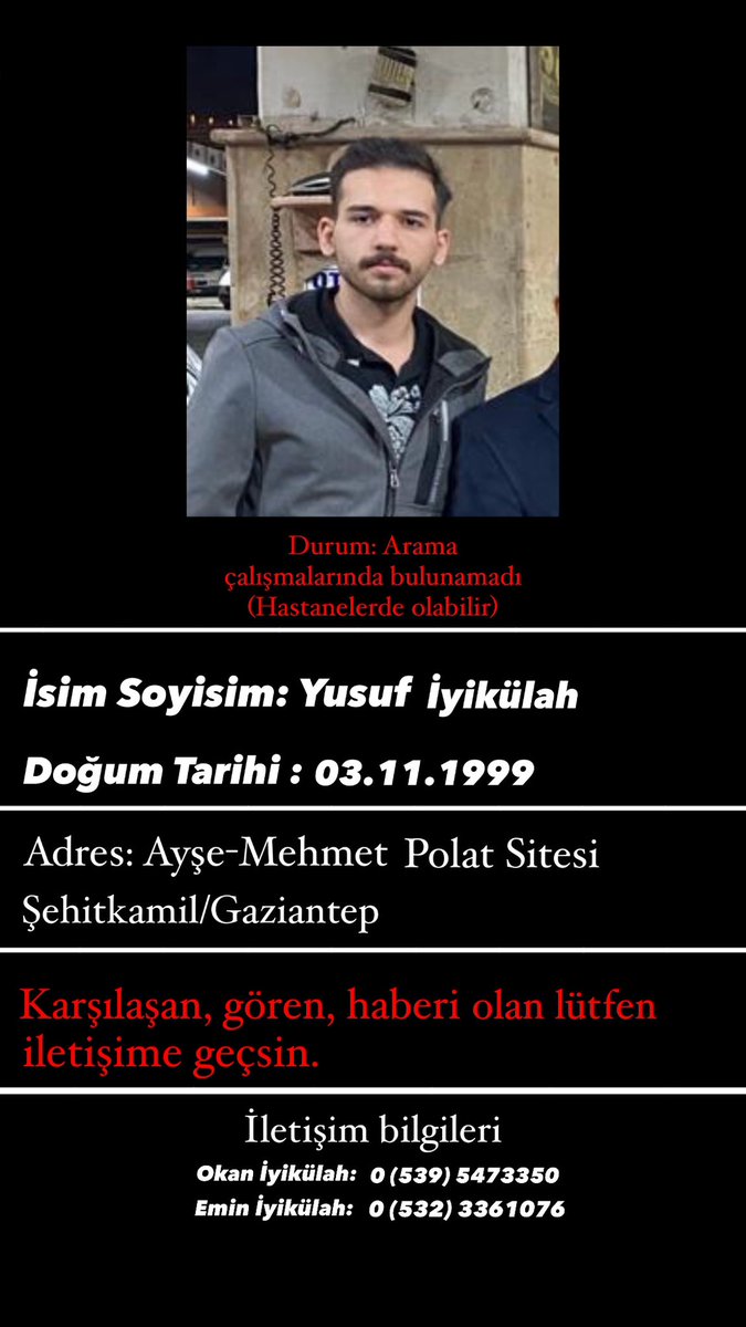 nidaevgi's tweet photo. Bugün 12.gün ve hala bi haber alamıyoruz. Enkaz aramaları tamamlandı fakat bulunamadılar. Çevre hastanelerde olup da bilgisi olan lütfen iletişime geçsin. Ne olur yardımcı olun ve hep beraber onları bulalım. @GaziantepBeld @FatmaSahin @GundemiAntep27 @AFADBaskanlik @Haydi_Ahbap https://t.co/2JD19LPiPQ