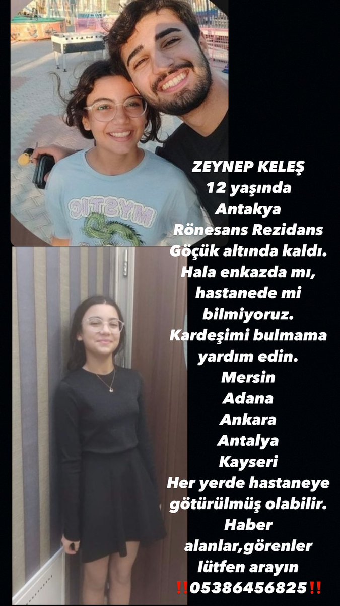 Zeynep Keleş
Antakya 
Rönesans Rezidans
Enkazda mı yoksa hastanede mi bilmiyoruz. 
#depremhatay #roenesansrezidanshatay #haluklevent 
#Ahbap #afad #AFADANTAKYA #acildeprem #AHBAP #AhbapDernegi #AKUT #depremsondakika