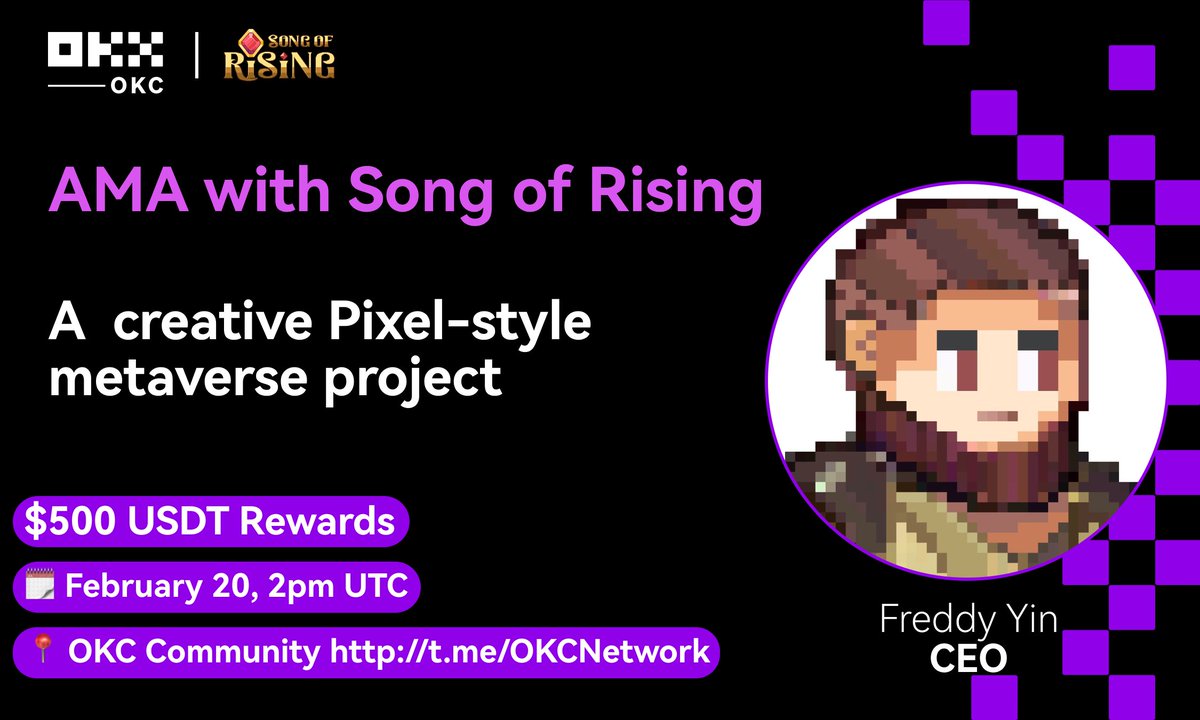 #OKXChain AMA Series

<a href="/songofrising/">Song of Rising</a>,  a creative Pixel-style metaverse project

✅ Finish the tasks &amp; join the AMA to win a $500 prize pool: giv.gg/GpbZEJ

⏰Feb 20th, 2pm UTC
📍t.me/OKCNetwork
