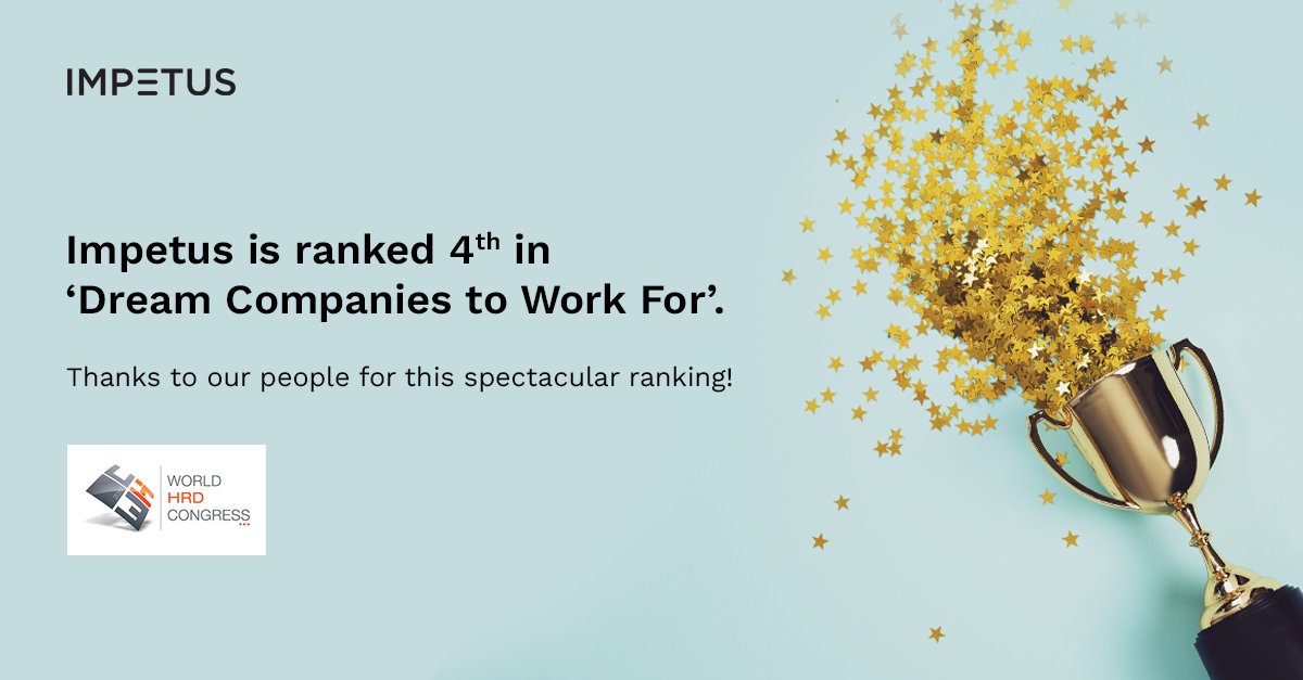 ImpetusLife's tweet photo. Thrilled to announce that Impetus is ranked 4th in ‘Dream Companies to Work For’ 2023 awarded by World HRD Congress. All thanks to our dedicated folks for this spectacular ranking. We’d like to also thank WORLD HRD Congress for this honor.

#impetus #DreamCompaniestoWorkFor https://t.co/HZwnxKY7tE