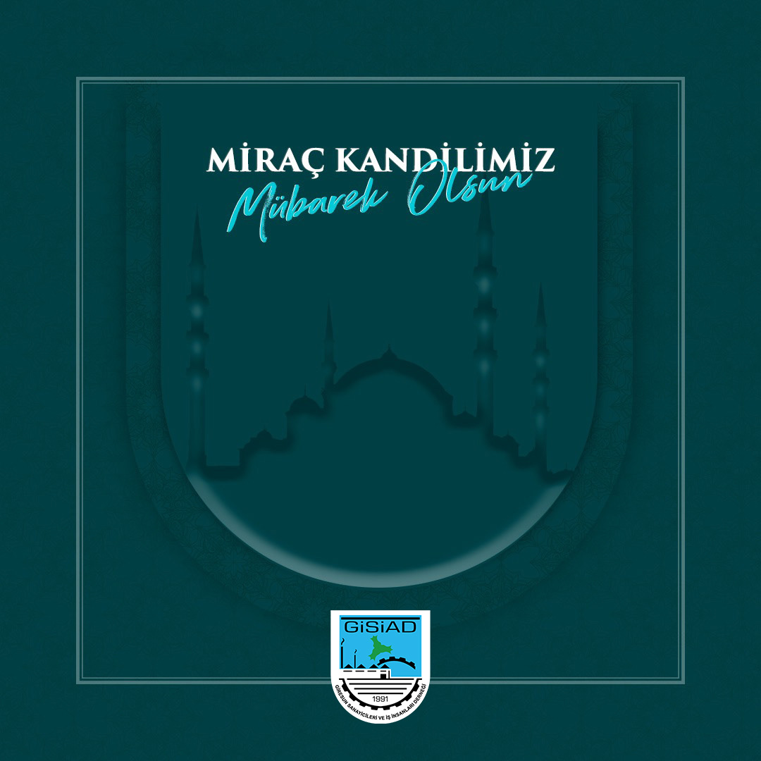 gisiad's tweet photo. Tüm İslam aleminin Miraç Kandili mübarek olsun. #GİSİAD https://t.co/8IPESWaCQl