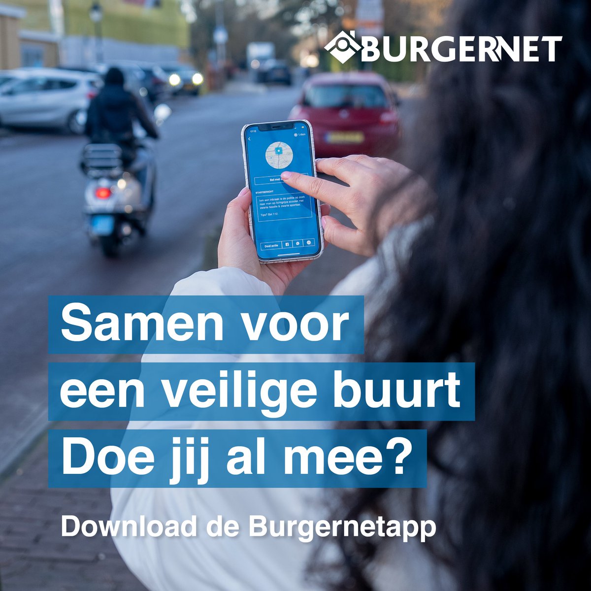 Gemeente Steenbergen (@gemeentestb) on Twitter photo Doe jij al mee? Download de Burgernetapp. Als Burgernetdeelnemer ontvang je een actiebericht wanneer er iets gebeurt in jouw omgeving. Iets gezien? Dan bel je rechtstreeks met de meldkamer. Maak je buurt veiliger, download de Burgernetapp! Doe jij al mee? Download de Burgernetapp. Als Burgernetdeelnemer ontvang je een actiebericht wanneer er iets gebeurt in jouw omgeving. Iets gezien? Dan bel je rechtstreeks met de meldkamer. Maak je buurt veiliger, download de Burgernetapp!