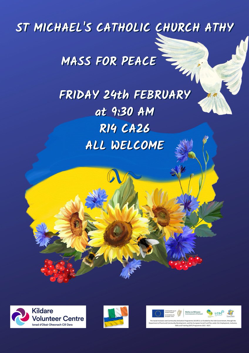 CountyKildareLP's tweet photo. #Solidarity #PEACE #Inclusion #NotDefeated 

To mark ONE full year since the invasion of Ukraine a very special Mass for Peace will be held in St Michael's Catholic Church in Athy on

Friday 24th February 2023 at 9.30am

Everyone is invited to share in this prayer for PEACE https://t.co/rSbEWsFtHC