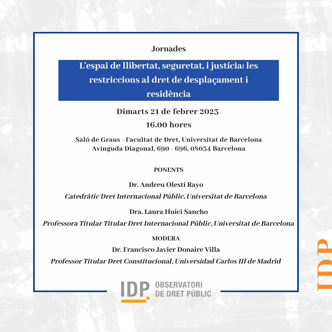 IDP Barcelona (@idpbarcelona) on Twitter photo 🗓 21/02 - Seminari: L’espai de llibertat, seguretat i justícia: les restriccions al dret de desplaçament i residència
🗣 Dr.<a href="/AndreuOlesti/">Andreu Olesti</a> , Dra. <a href="/LauraHuici/">Laura Huici Sancho</a> i Dr.Francisco Javier Donaire Villa
🕐 16:00h
📍Saló de Graus <a href="/Dret_UB/">Facultat de Dret UB</a>
Info: idpbarcelona.net/ca/noticies/jo… 🗓 21/02 - Seminari: L’espai de llibertat, seguretat i justícia: les restriccions al dret de desplaçament i residència
🗣 Dr.<a href="/AndreuOlesti/">Andreu Olesti</a> , Dra. <a href="/LauraHuici/">Laura Huici Sancho</a> i Dr.Francisco Javier Donaire Villa
🕐 16:00h
📍Saló de Graus <a href="/Dret_UB/">Facultat de Dret UB</a>
Info: idpbarcelona.net/ca/noticies/jo…
