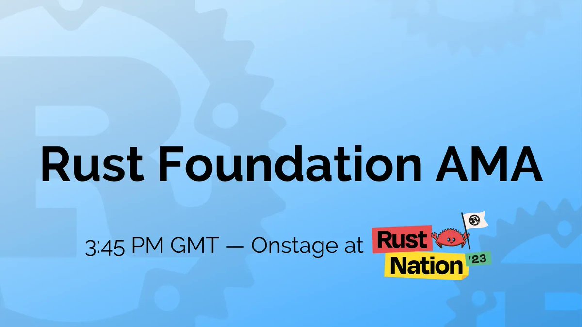 At 3:45 PM GMT, members of the Rust Foundation team will be participating in a live "Ask Me Anything" session at #rustnationuk. 

To learn more and contribute a question from wherever you are, check the <a href="/RustNationUK/">Rust Nation UK 🦀</a> feed later today.
